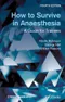 How to Survive in Anaesthesia: A Guide for Trainees