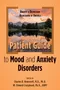 Patient Guide to Mood and Anxiety Disorders