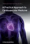 A Practical Approach to Cardiovascular Medicine