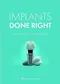 Implants Done Right: Your Guide to a Healthy Smile