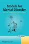 Models for Mental Disorder