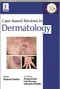 Case-based Reviews in Dermatology