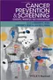 Cancer Prevention & Screening: Concepts, Principles and Controversies