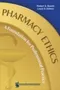 *Pharmacy Ethics: A Foundation for Professional Practice