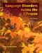 Language Disorders Across the Lifespan