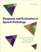 *Diagnosis and Evaluation in Speech Pathology
