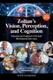 Zoltan's Vision,Perception,and Cognition: Evaluation and Treatment of the Adult with Acquired Brain Injury
