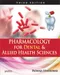Pharmacology for Dental ＆ Allied Health Sciences