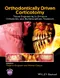 (舊版特價-恕不退換)Orthodontically Driven Corticotomy: Tissue Engineering to Enhance Orthodontic and Multidisciplinary