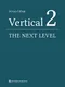 *Vertical 2: The Next Level of Hard and Soft Tissue Augmentation