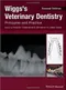 *Wiggs's Veterinary Dentistry: Principles and Practice