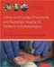 Ultrasound Guided Procedures and Radiologic Imaging for Pediatric Anesthesiologists