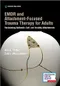 EMDR and Attachment-Focused Trauma Therapy for Adults: Reclaiming Authentic Self and Healthy Attachm