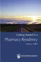 ＊Getting Started in a Pharmacy Residency