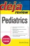 (舊版特價-恕不退換)Deja Review: Pediatrics (IE).