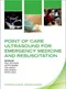 Point of Care Ultrasound for Emergency Medicine and Resuscitation