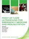 *Point of Care Ultrasound for Emergency Medicine and Resuscitation
