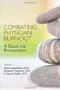 Combating Physician Burnout: A Guide for Psychiatrists