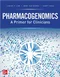 *Pharmacogenomics: A Primer for Clinicians