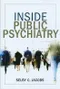 Inside Public Psychiatry