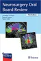 *Neurosurgery Oral Board Review