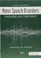 Motor Speech Disorders: Diagnosis and Treatment with CD-ROM