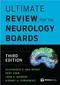 Ultimate Review for the Neurology Boards