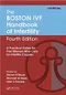 *The Boston IVF Handbook of Infertility: A Practical Guide for Practitioners Who Care for Infertile C