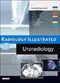 Radiology Illustrated: Uroradiology