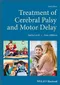 Treatment of Cerebral Palsy and Motor Delay