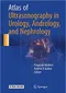 Atlas of Ultrasonography in Urology, Andrology, and Nephrology