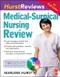 Hurst Reviews Medical-Surgical Nursing Review with CD-ROM