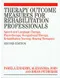 Therapy Outcome Measures for Rehabilitation Professionals: Speech and Language Therapy, Physiotherap
