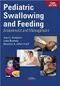 *Pediatric Swallowing and Feeding: Assessment and Management