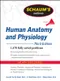 Schaums Outline of Human Anatomy and Physiology:1470 Fully Solved Problems