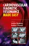 CARDIOVASCULAR MAGNETIC RESONANCE MADE EASY 1E 1ST FIRST EDITION BY VARGHESE MBBS BSC MRCP ANITHA PENNELL MD FRCP FACC DU PUBLISHED BY CHURCHILL LIVINGSTONE 2007 PDF visual data 6
