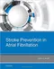 Stroke Prevention in Atrial Fibrillation