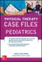 Physical Therapy Case Files: Pediatrics