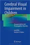 Cerebral Visual Impairment in Children: Visuoperceptive and Visuocognitive Disorders