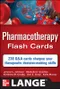 Pharmacotherapy Flash Cards