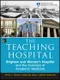 The Teaching Hospital: Brigham and Women\\s Hospital and the Evolution of Academic Medicine