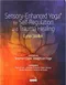 Sensory-Enhanced Yoga for Self-Regulation and Trauma Healing