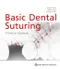 *Basic Dental Suturing: A Practical Handbook