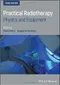 Practical Radiotherapy: Physics and Equipment