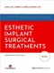 Esthetic Treatment Guide Volume.1: Esthetic Implant Surgery