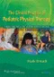 The Clinical Practice of Pediatric Physical Therapy From the NICU to Independent Living