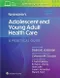 Neinstein's Adolescent and Young Adult Health Care: A Practical Guide