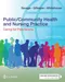 Public/Community Health and Nursing Practice: Caring for Populations