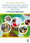 Theory in School-Based Occupational Therapy Practice: A Practical Application