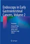 Endoscopy in Early Gastrointestinal Cancers Vol.2: Treatment